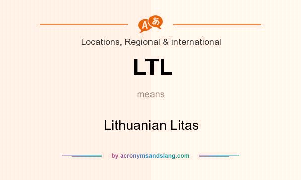 What does LTL mean? It stands for Lithuanian Litas