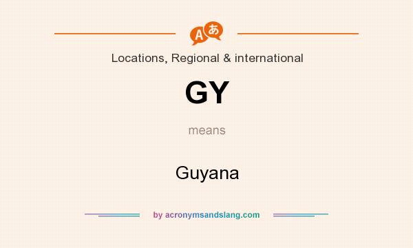 What does GY mean? It stands for Guyana