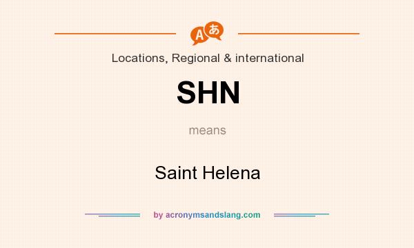What does SHN mean? It stands for Saint Helena
