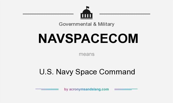 What does NAVSPACECOM mean? It stands for U.S. Navy Space Command