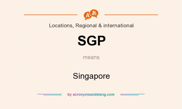 What does SGP mean? It stands for Singapore