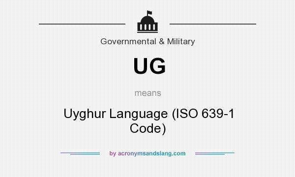 What does UG mean? It stands for Uyghur Language (ISO 639-1 Code)