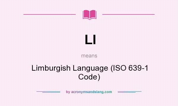 What does LI mean? It stands for Limburgish Language (ISO 639-1 Code)