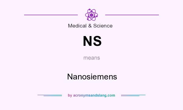 What does NS mean? It stands for Nanosiemens