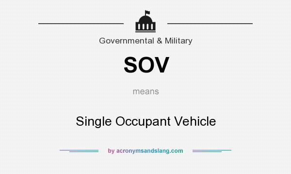 What does SOV mean? It stands for Single Occupant Vehicle