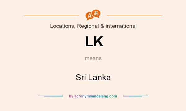 What does LK mean? It stands for Sri Lanka