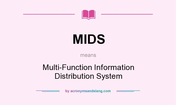 What does MIDS mean? It stands for Multi-Function Information Distribution System