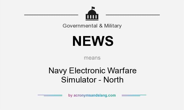 What does NEWS mean? It stands for Navy Electronic Warfare Simulator - North