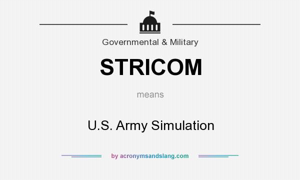 What does STRICOM mean? It stands for U.S. Army Simulation