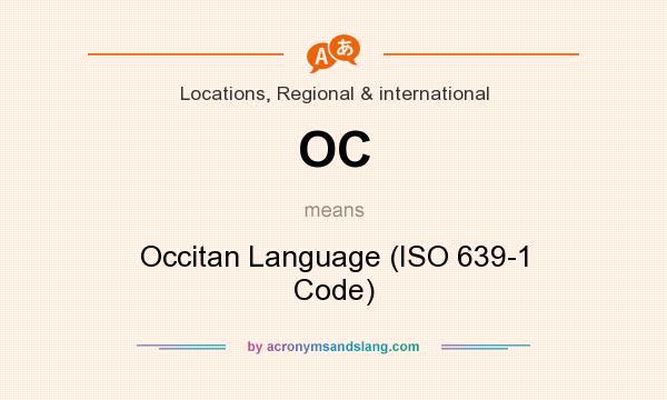 What does OC mean? It stands for Occitan Language (ISO 639-1 Code)