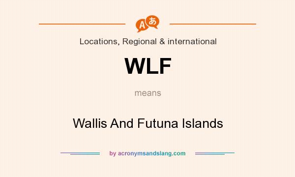 What does WLF mean? It stands for Wallis And Futuna Islands