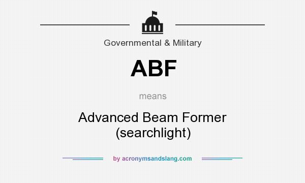 What does ABF mean? It stands for Advanced Beam Former (searchlight)