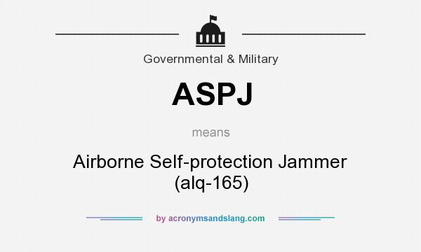 What does ASPJ mean? It stands for Airborne Self-protection Jammer (alq-165)