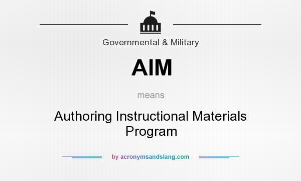 What does AIM mean? It stands for Authoring Instructional Materials Program