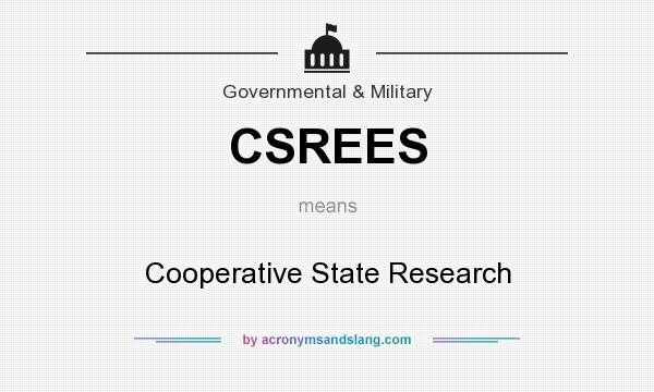 What does CSREES mean? It stands for Cooperative State Research