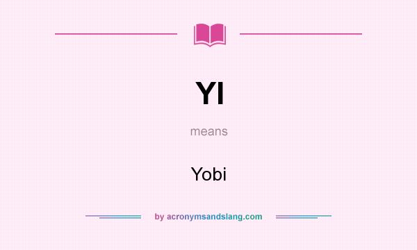 What does YI mean? It stands for Yobi
