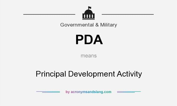 What does PDA mean? It stands for Principal Development Activity