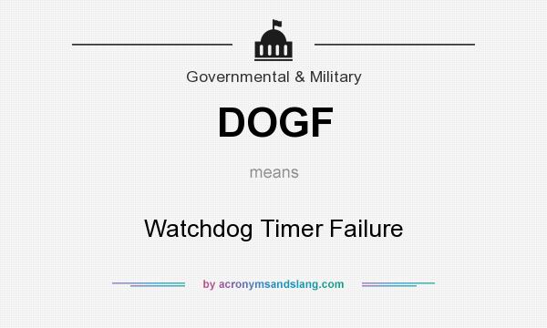 What does DOGF mean? It stands for Watchdog Timer Failure