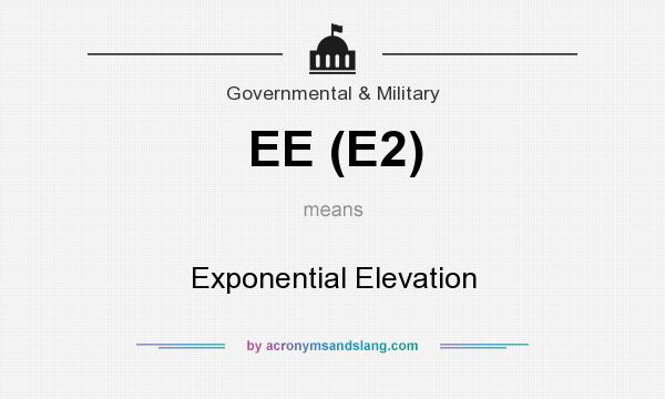 What does EE (E2) mean? It stands for Exponential Elevation