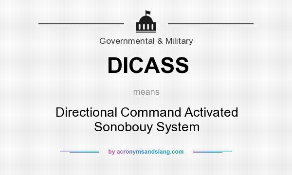 What does DICASS mean? It stands for Directional Command Activated Sonobouy System