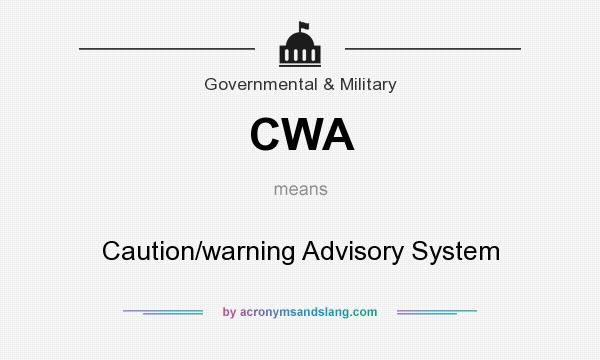 What does CWA mean? It stands for Caution/warning Advisory System