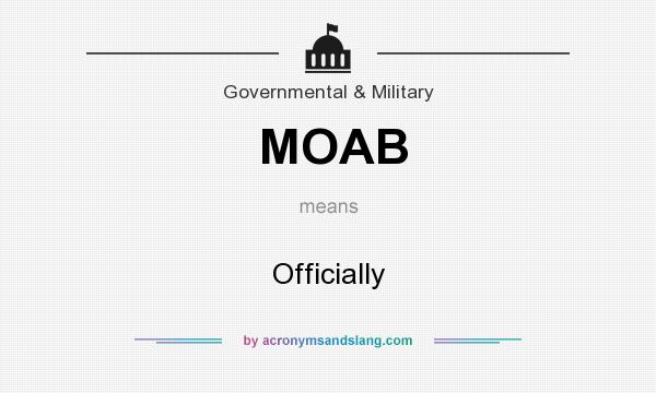 What does MOAB mean? It stands for Officially