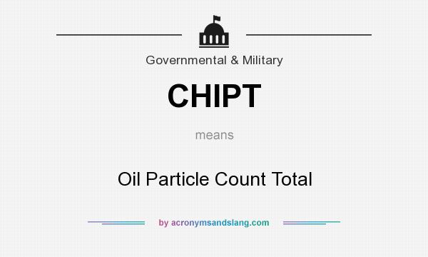 What does CHIPT mean? It stands for Oil Particle Count Total