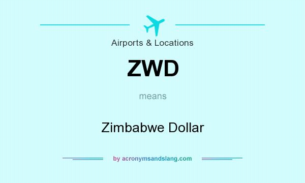 What does ZWD mean? It stands for Zimbabwe Dollar