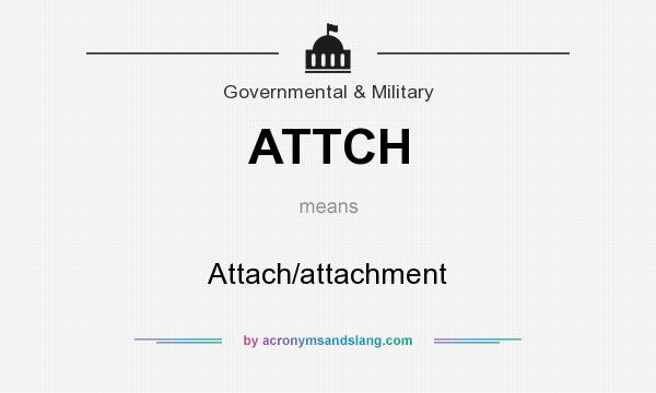 What does ATTCH mean? It stands for Attach/attachment
