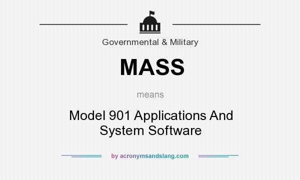 What does MASS mean? It stands for Model 901 Applications And System Software
