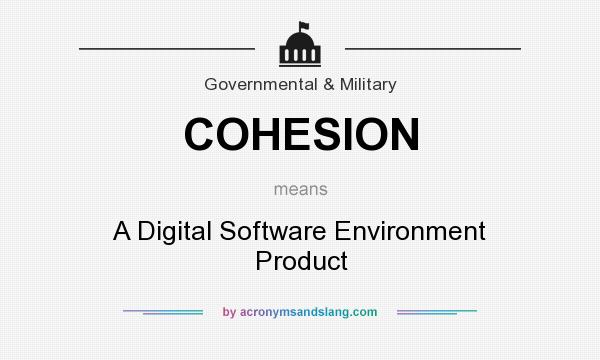 What does COHESION mean? It stands for A Digital Software Environment Product
