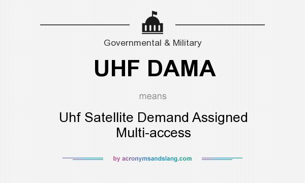 What does UHF DAMA mean? It stands for Uhf Satellite Demand Assigned Multi-access