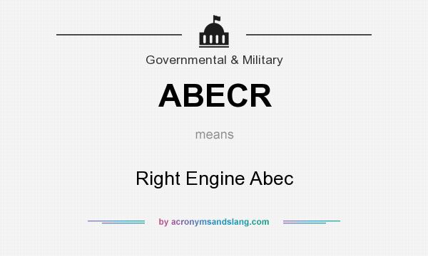 What does ABECR mean? It stands for Right Engine Abec