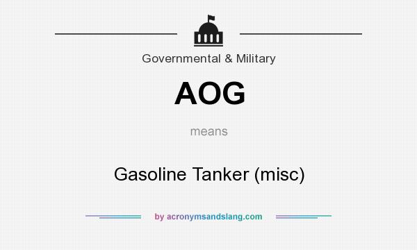 What does AOG mean? It stands for Gasoline Tanker (misc)