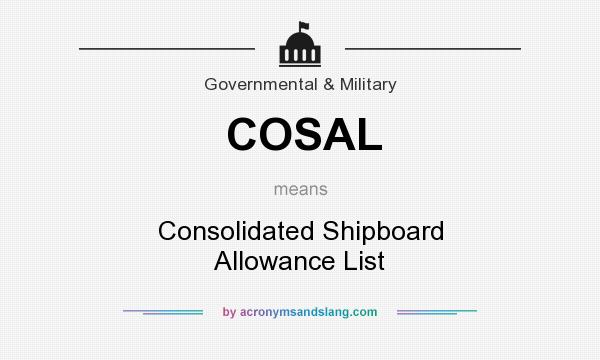 What does COSAL mean? It stands for Consolidated Shipboard Allowance List