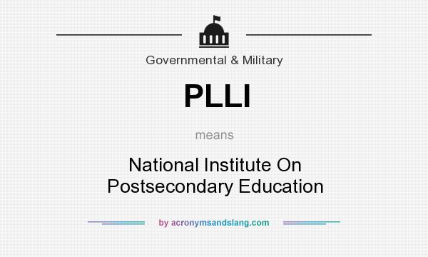 What does PLLI mean? It stands for National Institute On Postsecondary Education