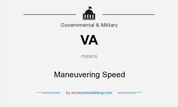 What does VA mean? It stands for Maneuvering Speed