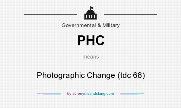 What does PHC mean? It stands for Photographic Change (tdc 68)