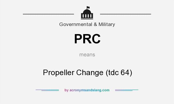 What does PRC mean? It stands for Propeller Change (tdc 64)