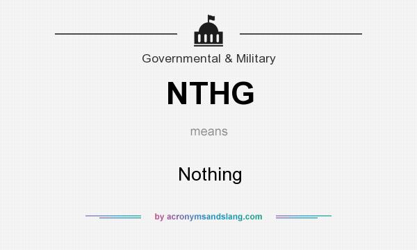 What does NTHG mean? It stands for Nothing
