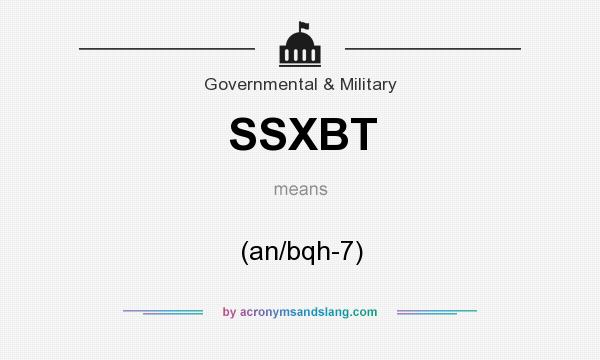 What does SSXBT mean? It stands for (an/bqh-7)