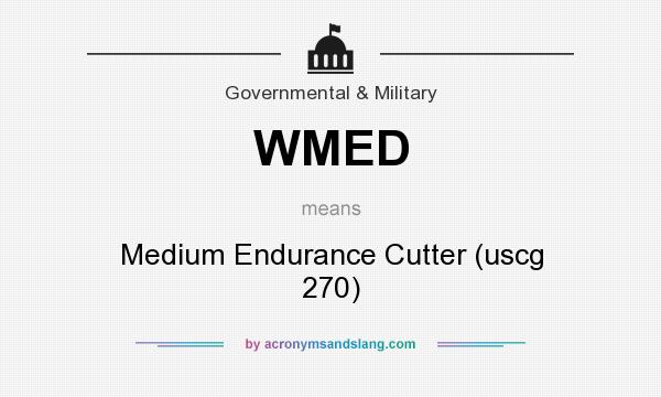 What does WMED mean? It stands for Medium Endurance Cutter (uscg 270)
