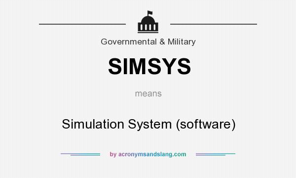 What does SIMSYS mean? It stands for Simulation System (software)