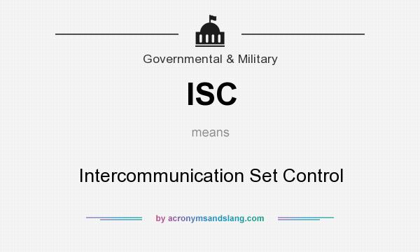 What does ISC mean? It stands for Intercommunication Set Control