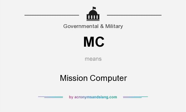 What does MC mean? It stands for Mission Computer