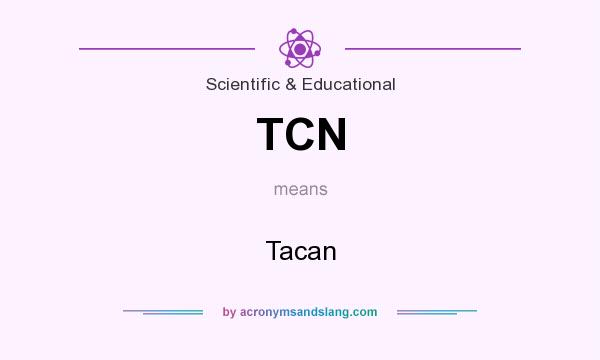 What does TCN mean? It stands for Tacan