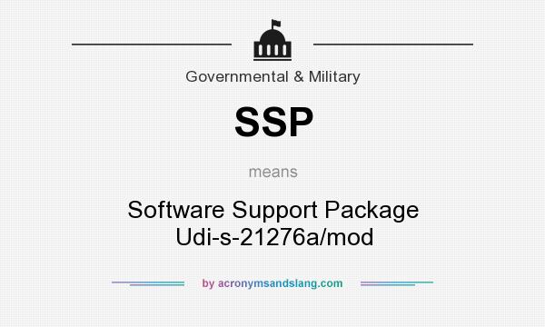 What does SSP mean? It stands for Software Support Package Udi-s-21276a/mod