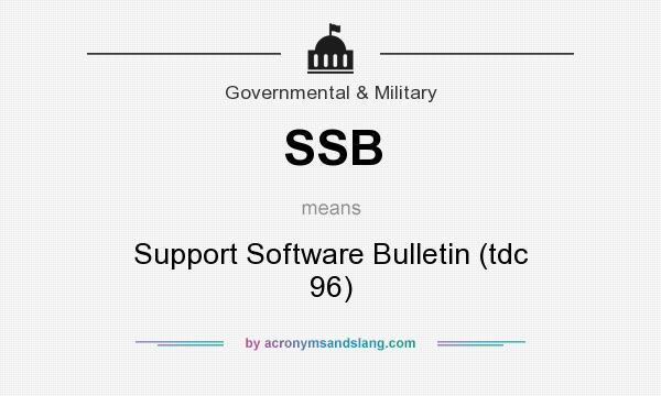 What does SSB mean? It stands for Support Software Bulletin (tdc 96)