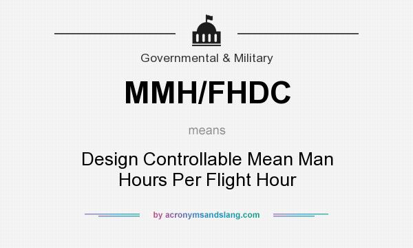 What does MMH/FHDC mean? It stands for Design Controllable Mean Man Hours Per Flight Hour