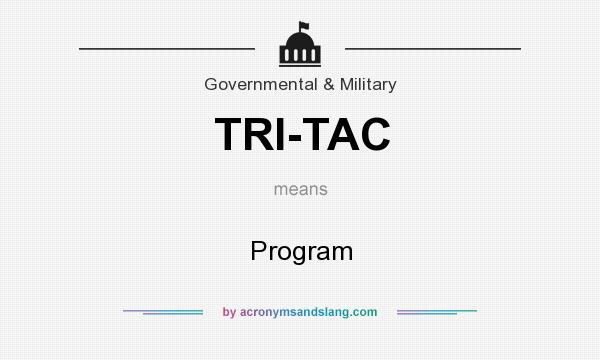 What does TRI-TAC mean? It stands for Program